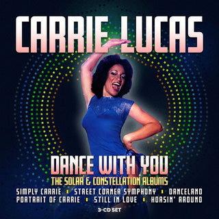 the album cover for Carrie Lucas - Dance With Me: The Solar & Constellation Albums