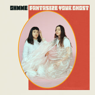 the album cover for Ohmme - Fantasize Your Ghost