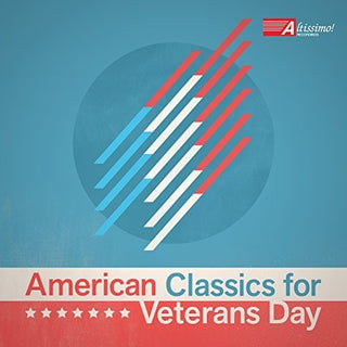the album cover for American Classics for Veterans / Various - American Classics for Veterans