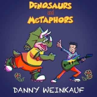 the album cover for Weinkauf, Danny - Dinosaurs And Metaphors