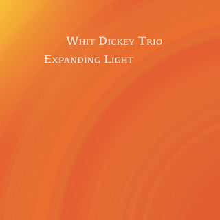 the album cover for Whit Dickey - Expanding Light