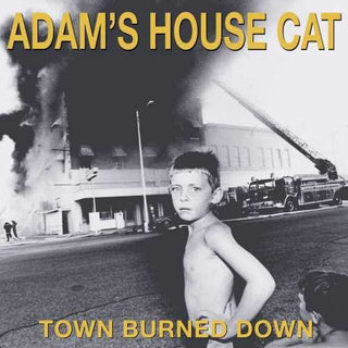Adam's House Cat- Town Burned Down