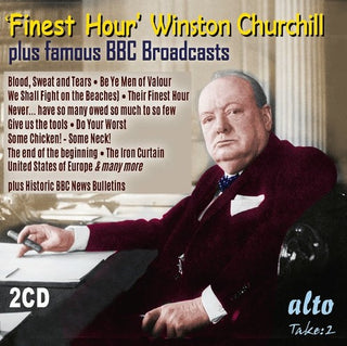 the album cover for Winston Churchill / Bbc Bulletins - Finest Hour Winston Churchill's Greatest Speeches
