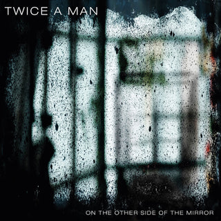 the album cover for Twice A Man - On The Other Side Of The Mirror