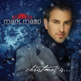 the album cover for Mark Masri - Christmas Is [Deluxe]