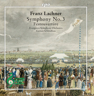 the album cover for Lachner / Evergreen Symphony Orchestra - Symphony 3 / Festouverture