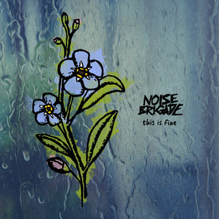the album cover for Noise Brigade - This Is Fine