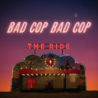 the album cover for Bad Cop, Bad Cop - The Ride [LP]