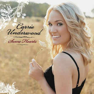 Carrie Underwood- Some Hearts