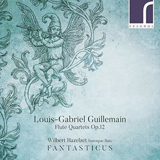 the album cover for Guillemain / Hazelzet - Flute Quartets 12