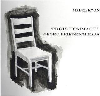 the album cover for Haas / Kwan - Trois Hommages