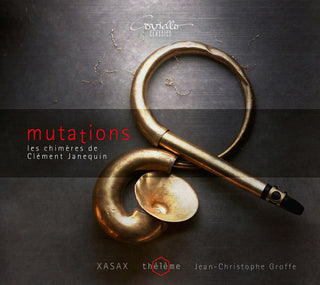 the album cover for Janequin / Xasax / Groffe - Mutations
