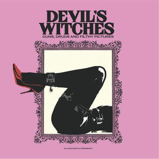 Devil's Witches- Guns Drugs And Filthy Pictures