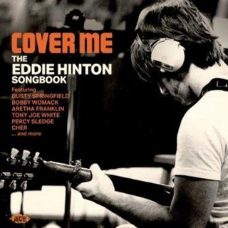 the album cover for Cover Me Eddie Hinton Songbook / Various - Cover Me: Eddie Hinton Songbook / Various