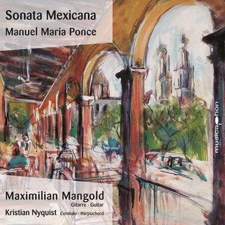 the album cover for Ponce / Mangold / Nyquist - Sonata Mexicana