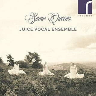 the album cover for Andrew / Juice Vocal Ensemble - Snow Queens