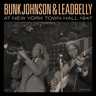 Bunk Johnson- Bunk Johnson & Leadbelly At New York Town Hall 1947