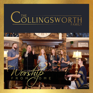 the album cover for Collingsworth Family - Worship From Home