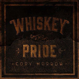 the album cover for Cory Morrow - Whiskey And Pride