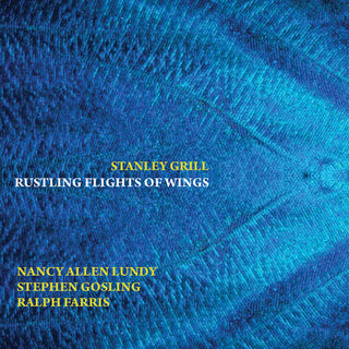 the album cover for Grill / Lundy / Farris - Rustling Flights of Wings