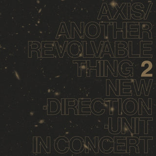 the album cover for Masayuki Takayanagi - Axis / Another Revolvable Thing 2