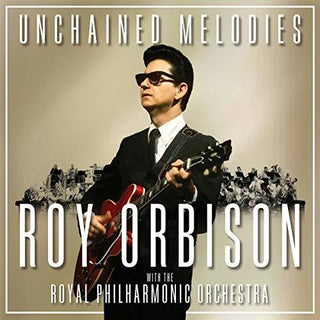 Roy Orbison- Unchained Melodies: Roy Orbison with The Royal Philharmonic Orchestra (Vinyl)