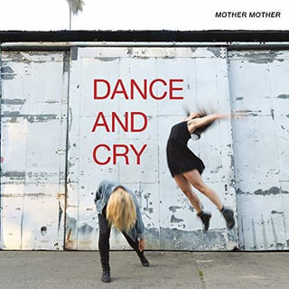 the album cover for Mother Mother - Dance & Cry