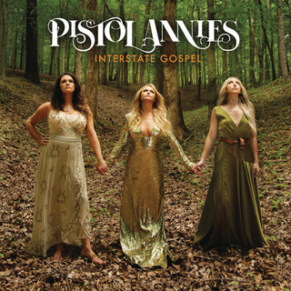 Pistol Annies- Interstate Gospel