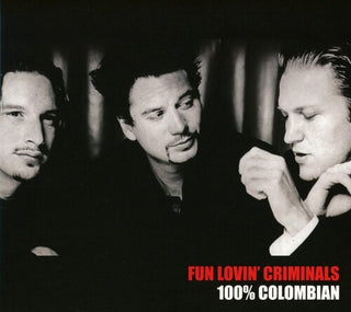 Fun Lovin' Criminals- 100% Colombian