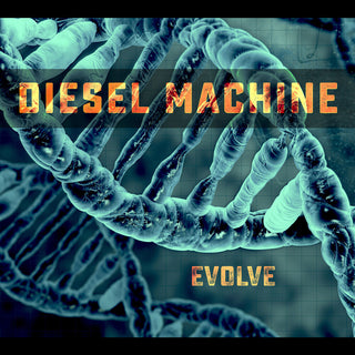 the album cover for Diesel Machine - Evolve
