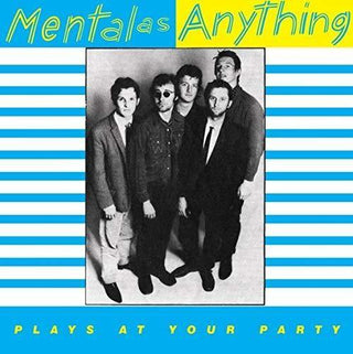 Mental as Anything- Plays at Your Party