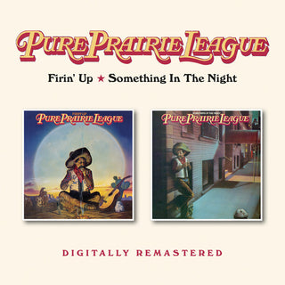the album cover for Pure Prairie League - Firin Up / Something In The Night