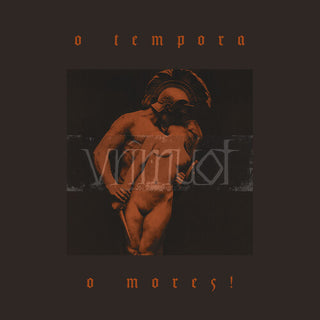 Vrimuot- O Tempora, O Mores!