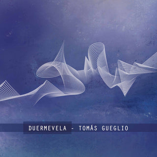 the album cover for Gueglio / Wulliman / Melsky - Duermevela