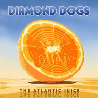 Diamond Dogs- Atlantic Juice