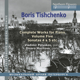the album cover for Vladimir Polyakov / Mazitova,Dinara - Boris Tishchenko Complete Piano Vol.5: Piano Sonatas 4 5 / Invasion