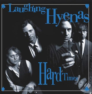 Laughing Hyenas- Hard Times + Crawl / Covers