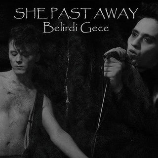 She Past Away- Belirdi Gece