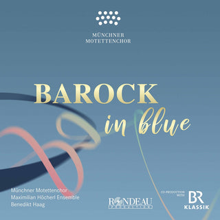 the album cover for Sakas / Munchner Motettenchor / Haag - Barock in Blue