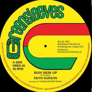 Keith Hudson- Nuh Skin Up / Felt We Felt The Strain