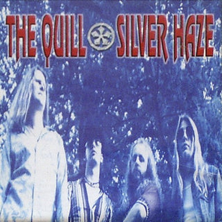 The Quill- Silver Haze