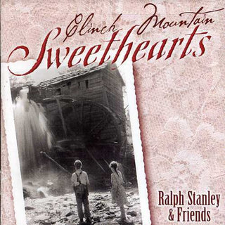 the album cover for Ralph Stanley - Clinch Mountain Sweethearts