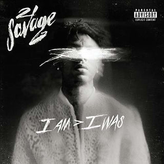 21 Savage- i am > i was