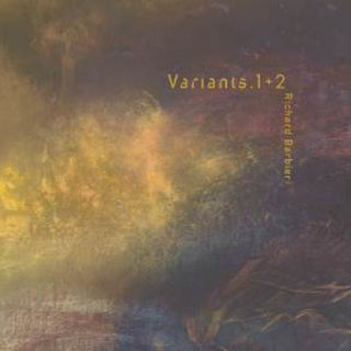 the album cover for Richard Barbieri - Variants 1+2 (Gate) [180 Gram] (Uk)