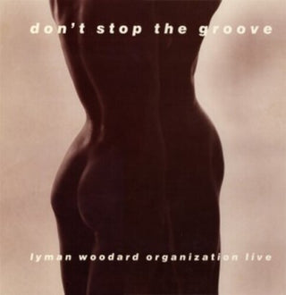 Lyman Woodard Organization- Don't Stop The Groove