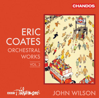 the album cover for Coates / Bbc Philharmonic / Wilson - Orchestral Works 2