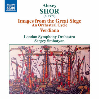the album cover for Shor / London Symphony Orch / Smbtayan - Images from the Great Siege