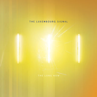 Luxembourg Signal- The Long Now (Vinyl)