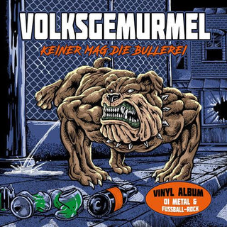 Volksgemurmel- Keiner Mag Die Bullerei