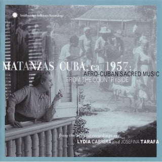 the album cover for Matanzas Cuba Ca 1957 Afro-Cuban Sacred Music/Var - Matanzas, Cuba, Ca. 1957: Afro-Cuban Sacred Music From The Countryside